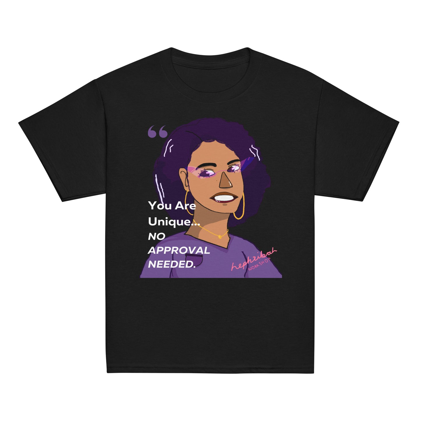 You Are Unique...No Approval Needed
